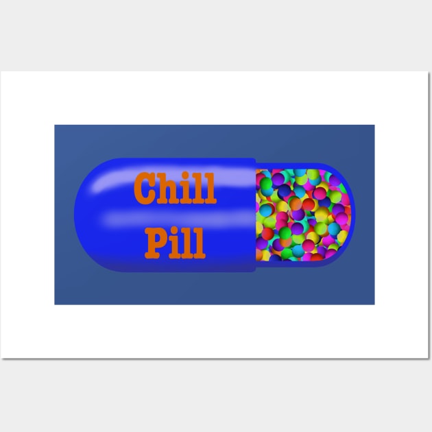 Chill Pill Wall Art by JossSperdutoArt